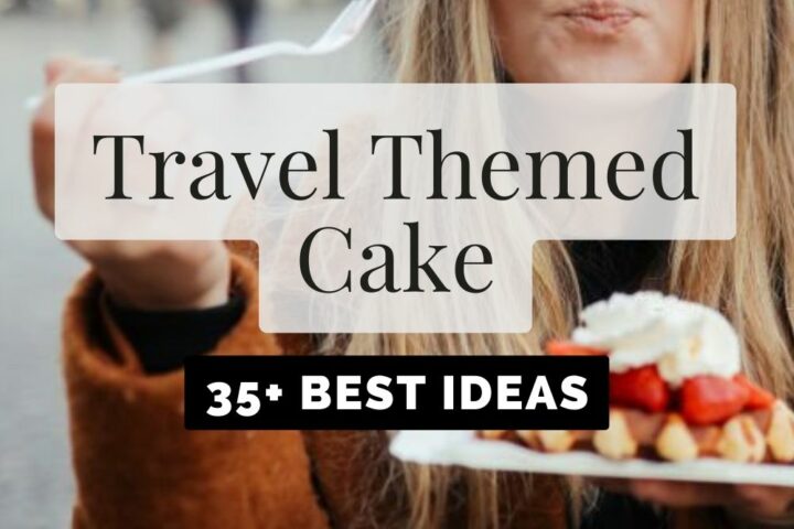 Best Travel Themed Cake Ideas