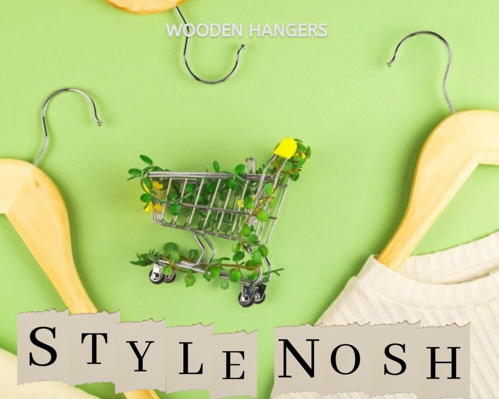 Choose wooden hangers because they are both useful and affordable.