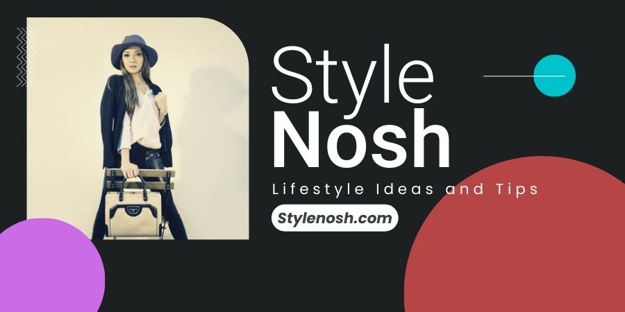 Style Nosh Lifestyle Ideas and Tips front page image